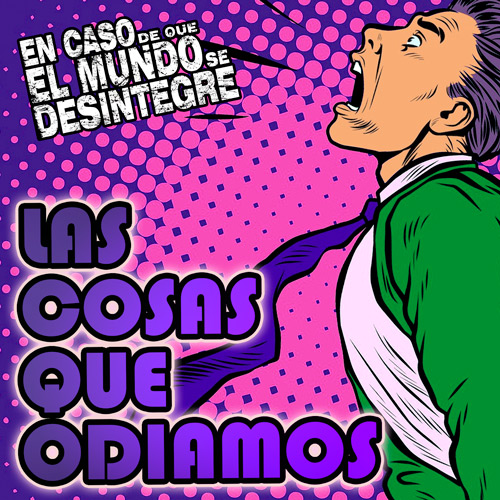En Caso De Que El Mundo Se Desintegre Podcast ECDQEMSD