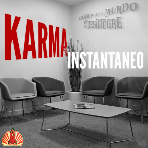 Karma Instantáneo - Podcast